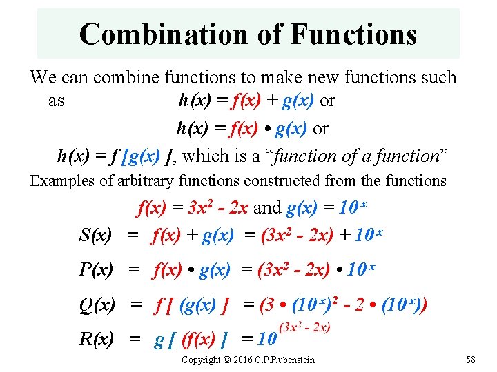 Combination of Functions We can combine functions to make new functions such as h(x)