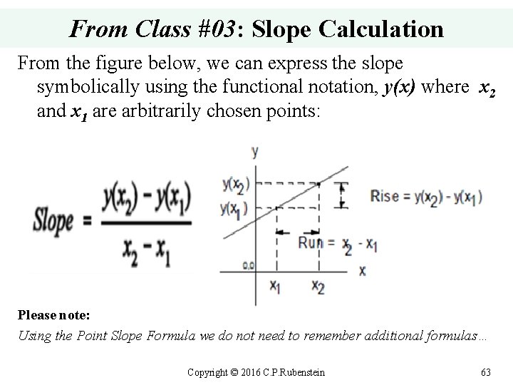 From Class #03: Slope Calculation From the figure below, we can express the slope