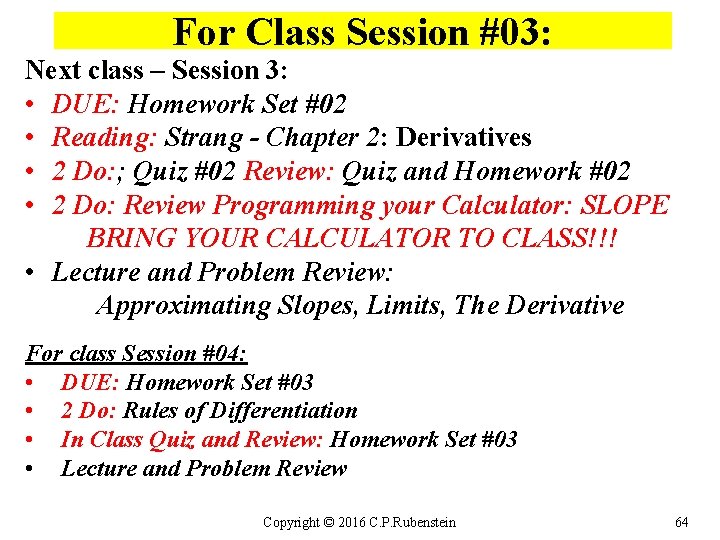 For Class Session #03: Next class – Session 3: • DUE: Homework Set #02