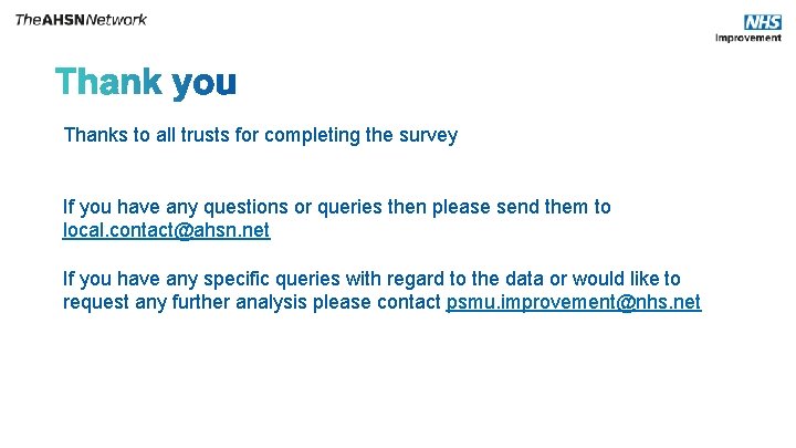 Thanks to all trusts for completing the survey If you have any questions or
