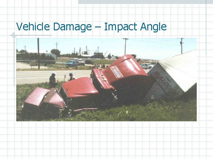 Vehicle Damage – Impact Angle 