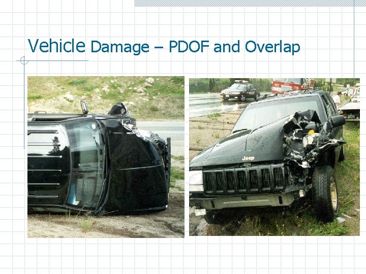 Vehicle Damage – PDOF and Overlap 