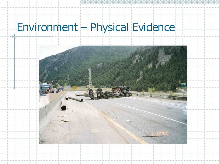 Environment – Physical Evidence 