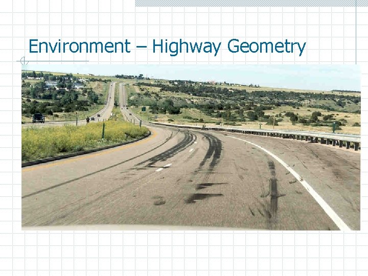 Environment – Highway Geometry 