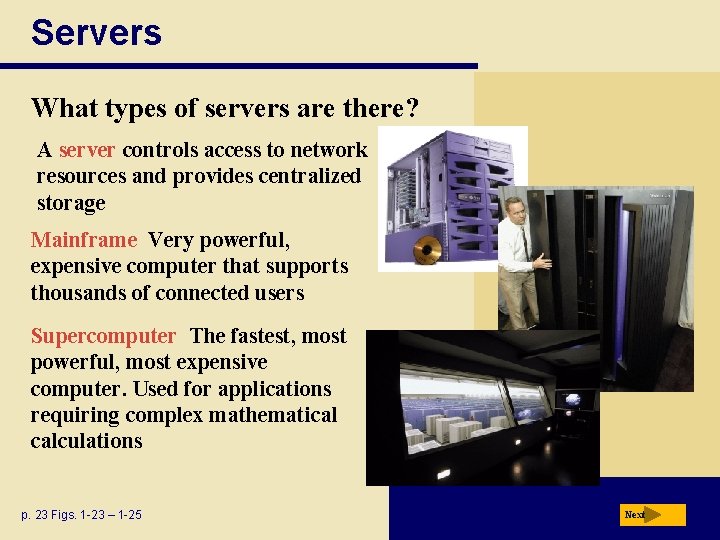 Servers What types of servers are there? A server controls access to network resources