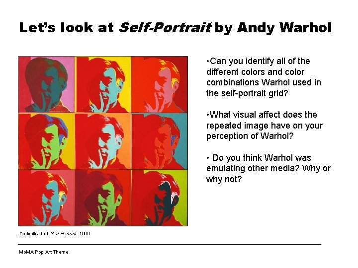 Let’s look at Self-Portrait by Andy Warhol • Can you identify all of the