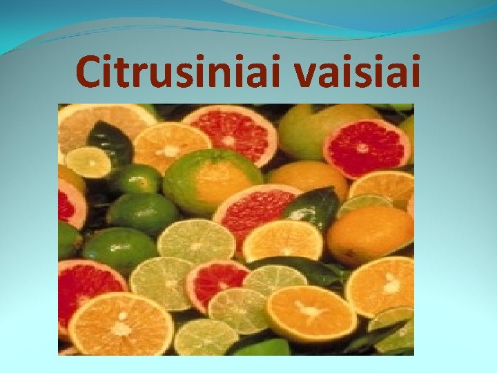 Citrusiniai vaisiai 