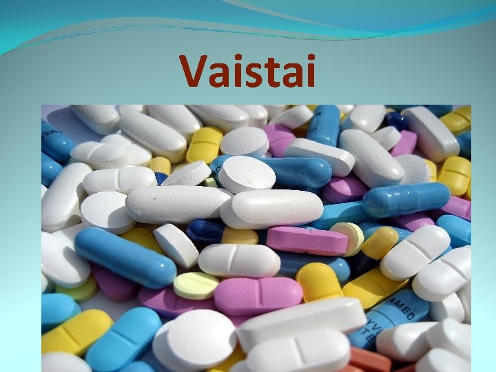 Vaistai 