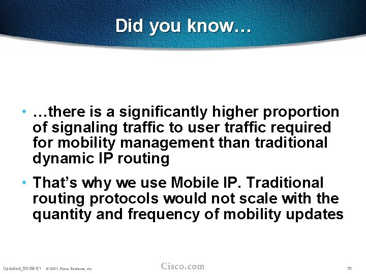 Did you know… • …there is a significantly higher proportion of signaling traffic to