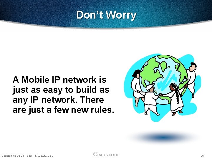 Don’t Worry A Mobile IP network is just as easy to build as any