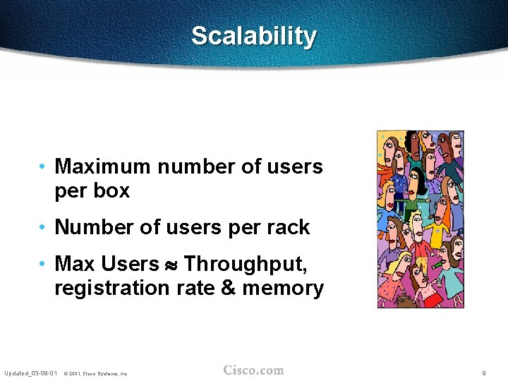 Scalability • Maximum number of users per box • Number of users per rack