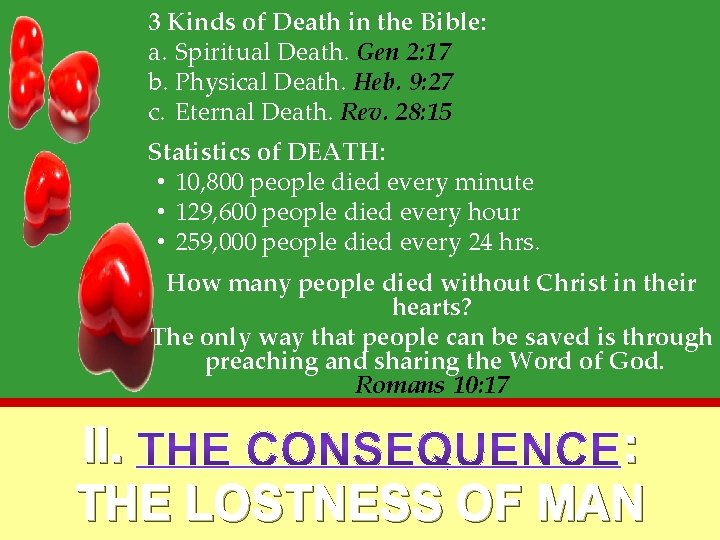 3 Kinds of Death in the Bible: a. Spiritual Death. Gen 2: 17 b.