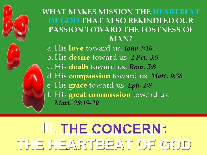WHAT MAKES MISSION THE HEARTBEAT OF GOD THAT ALSO REKINDLED OUR PASSION TOWARD THE