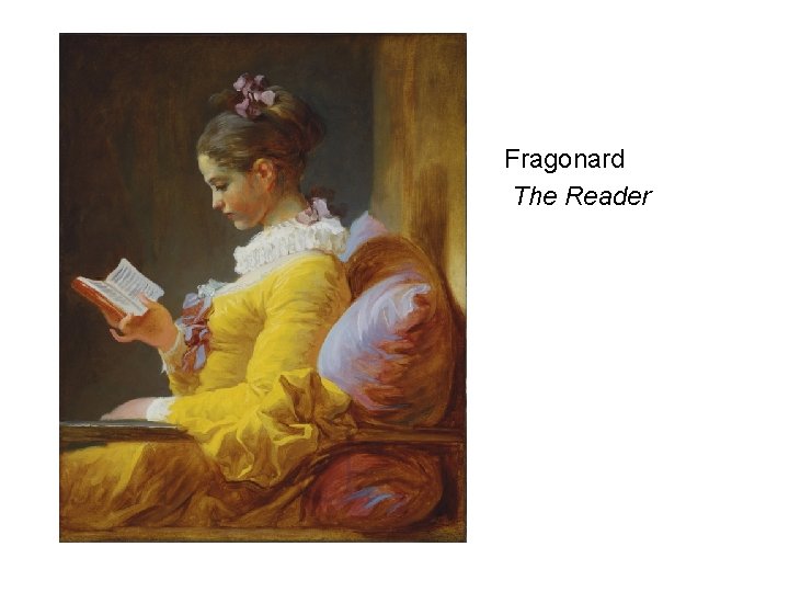  • • Fragonard The Reader 