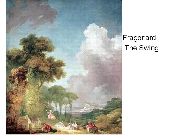  • • Fragonard The Swing 