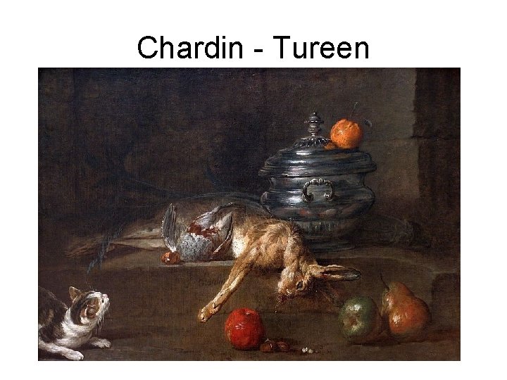 Chardin - Tureen 