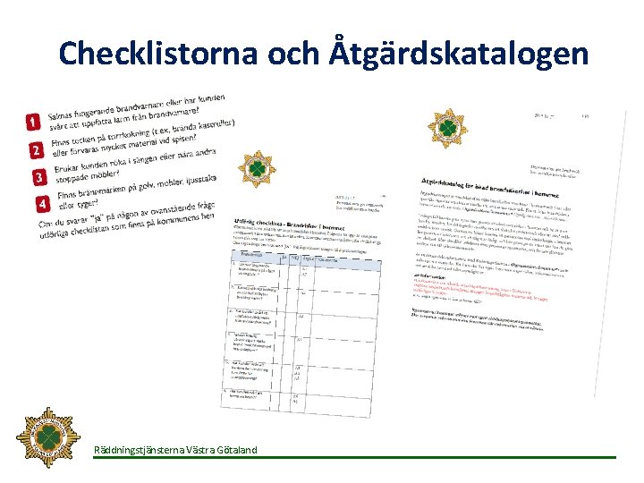 Checklistorna och Åtgärdskatalogen Räddningstjänsterna Västra Götaland 