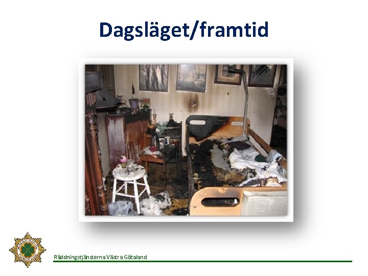 Dagsläget/framtid Räddningstjänsterna Västra Götaland 