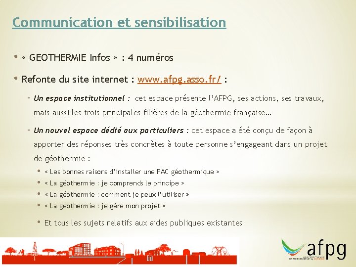 Communication et sensibilisation • « GEOTHERMIE Infos » : 4 numéros • Refonte du