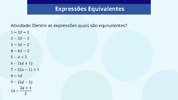 Expresses algbricas equivalentes Parte IV 7 Ano EF