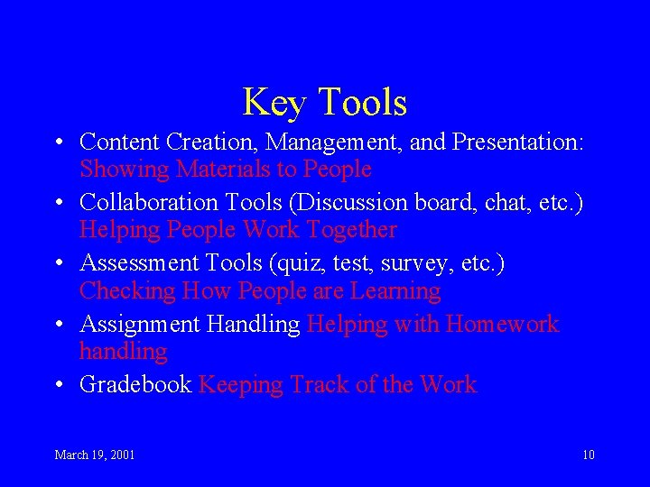 Key Tools • Content Creation, Management, and Presentation: Showing Materials to People • Collaboration