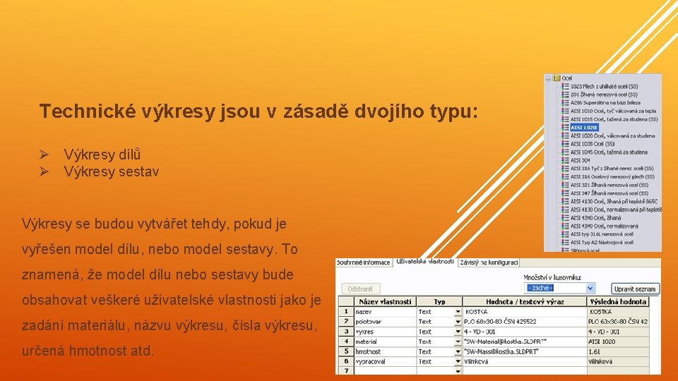 Technické výkresy jsou v zásadě dvojího typu: Ø Výkresy dílů Ø Výkresy sestav Výkresy