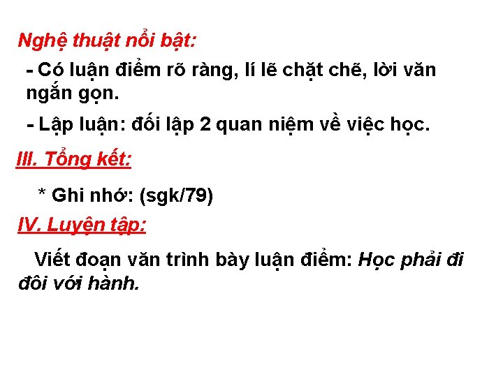 Nghệ thuật nổi bật: - Có luận điểm rõ ràng, lí lẽ chặt chẽ,