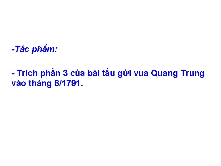  Tác phẩm: - Trích phần 3 của bài tấu gửi vua Quang Trung