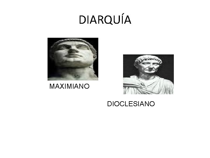 DIARQUÍA MAXIMIANO DIOCLESIANO 