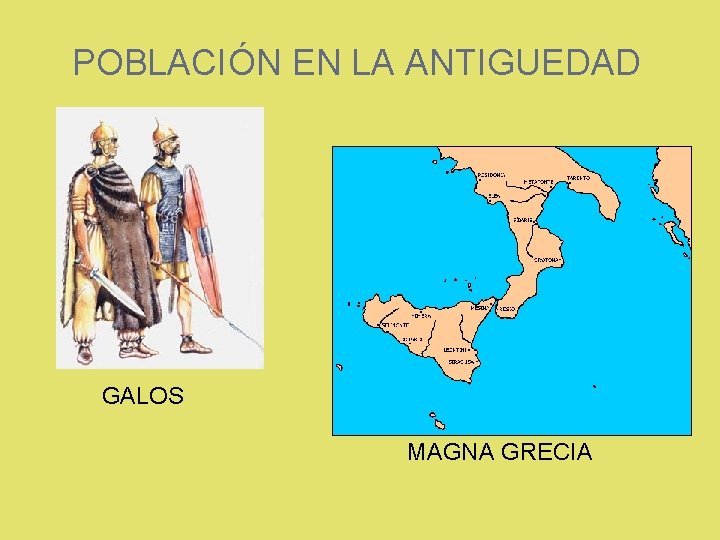 POBLACIÓN EN LA ANTIGUEDAD GALOS MAGNA GRECIA 