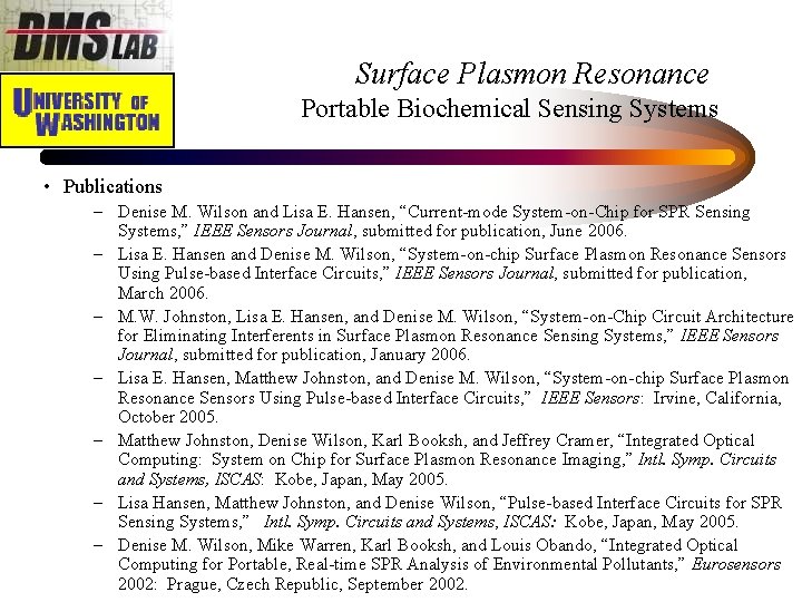 Surface Plasmon Resonance Portable Biochemical Sensing Systems • Publications – Denise M. Wilson and