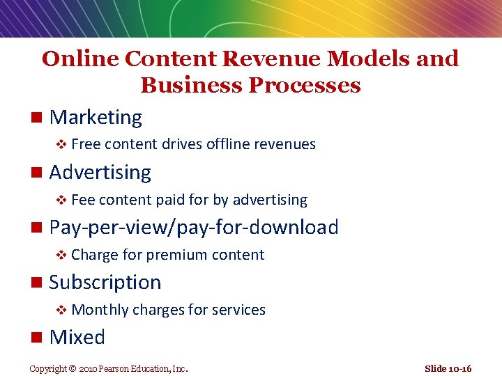 Online Content Revenue Models and Business Processes n Marketing v Free content drives offline