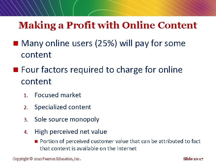 Making a Profit with Online Content n Many online users (25%) will pay for