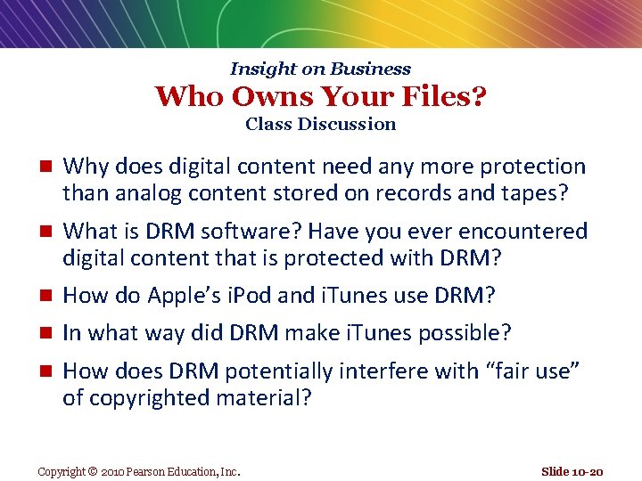 Insight on Business Who Owns Your Files? Class Discussion n Why does digital content