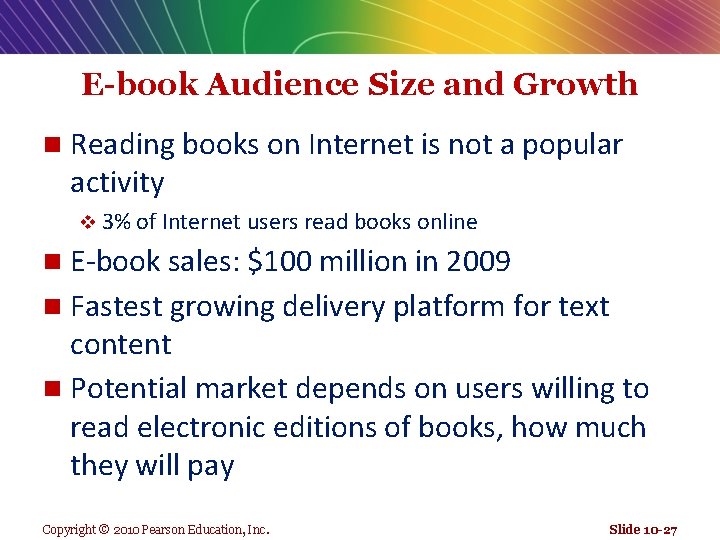 E-book Audience Size and Growth n Reading books on Internet is not a popular