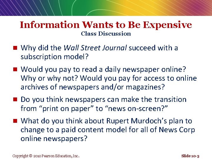 Information Wants to Be Expensive Class Discussion n Why did the Wall Street Journal