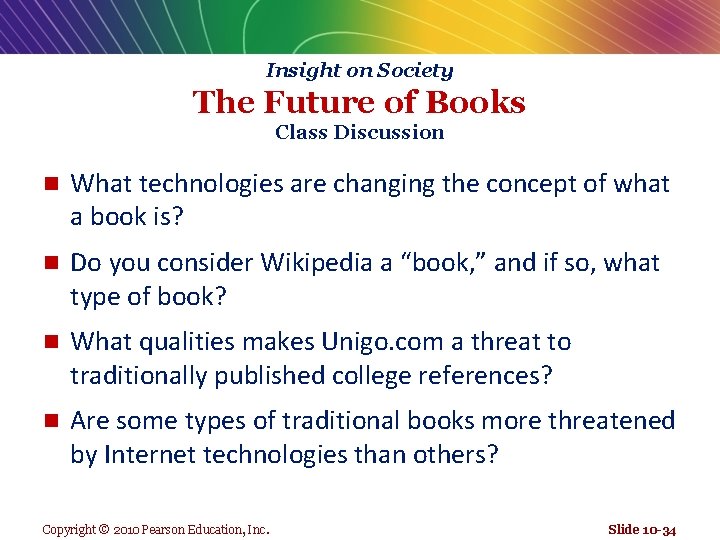 Insight on Society The Future of Books Class Discussion n What technologies are changing