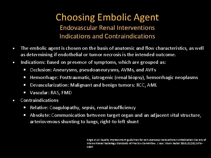 Choosing Embolic Agent Endovascular Renal Interventions Indications and Contraindications • • • The embolic