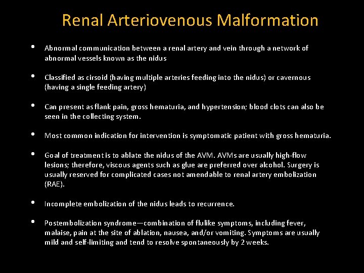 Renal Arteriovenous Malformation • Abnormal communication between a renal artery and vein through a