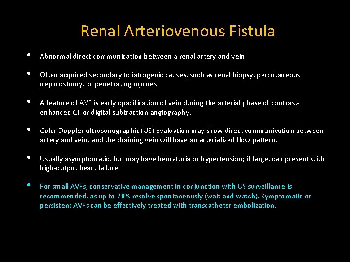 Renal Arteriovenous Fistula • Abnormal direct communication between a renal artery and vein •