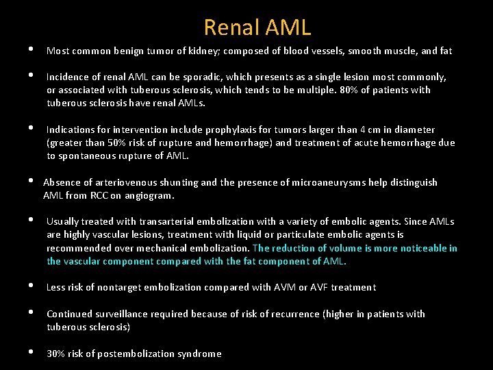 Renal AML • Most common benign tumor of kidney; composed of blood vessels, smooth