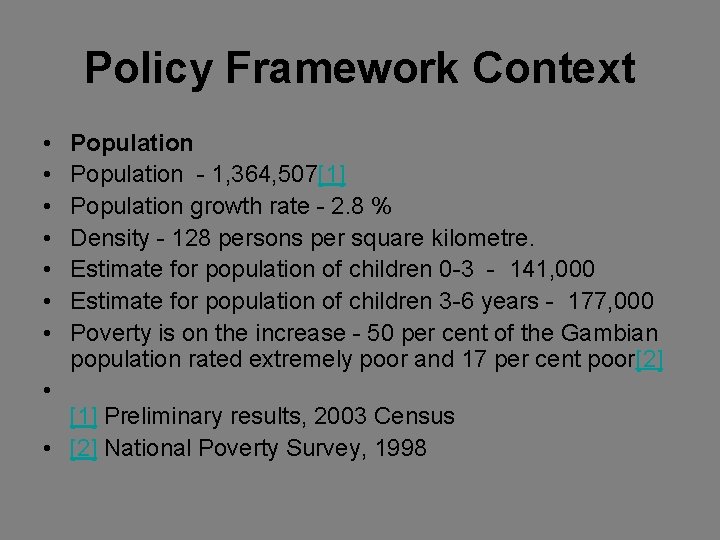 Policy Framework Context • • Population - 1, 364, 507[1] Population growth rate -