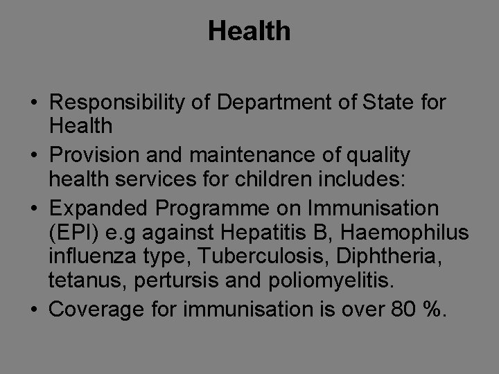 Health • Responsibility of Department of State for Health • Provision and maintenance of