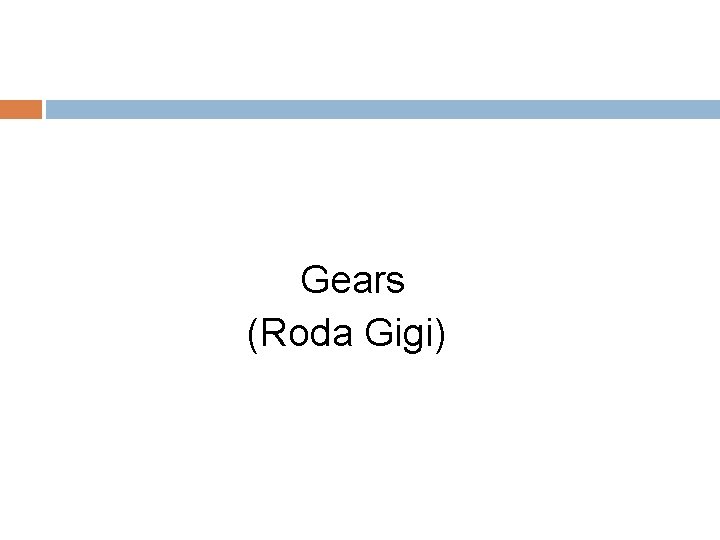 Gears (Roda Gigi) 
