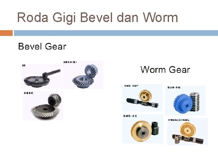 Roda Gigi Bevel dan Worm 