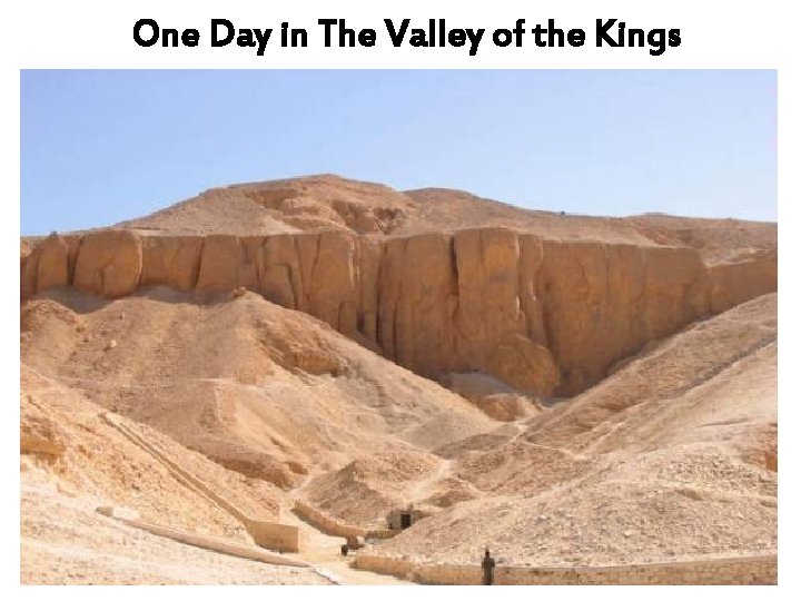 One Day in The Valley of the Kings 