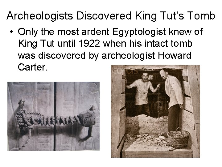 Archeologists Discovered King Tut’s Tomb • Only the most ardent Egyptologist knew of King