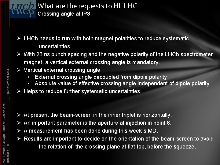 What are the requests to HL LHC WP 8 (Work Package Collider-Experiment Interface)) rl
