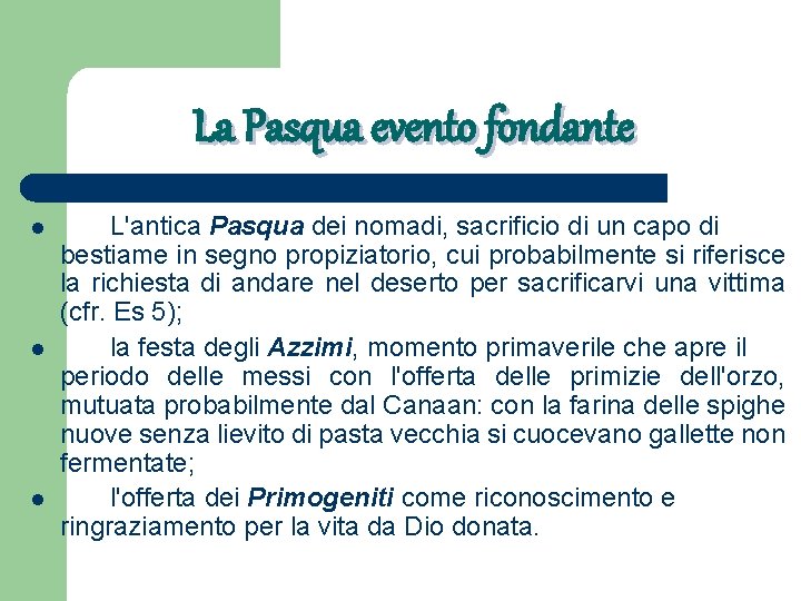 La Pasqua evento fondante l l l L'antica Pasqua dei nomadi, sacrificio di un