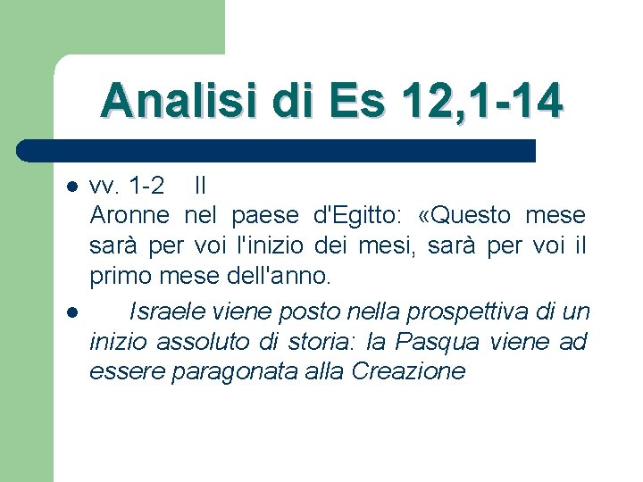 Analisi di Es 12, 1 -14 l l vv. 1 -2 Il Aronne nel